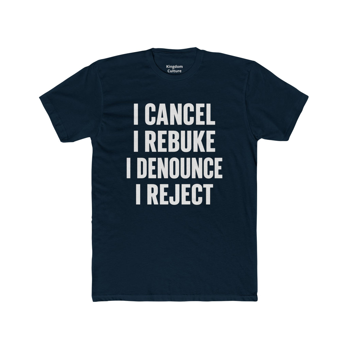 Christian Statement Tee — "I Cancel, I Rebuke, I Denounce, I Reject" / Isaiah 54:17