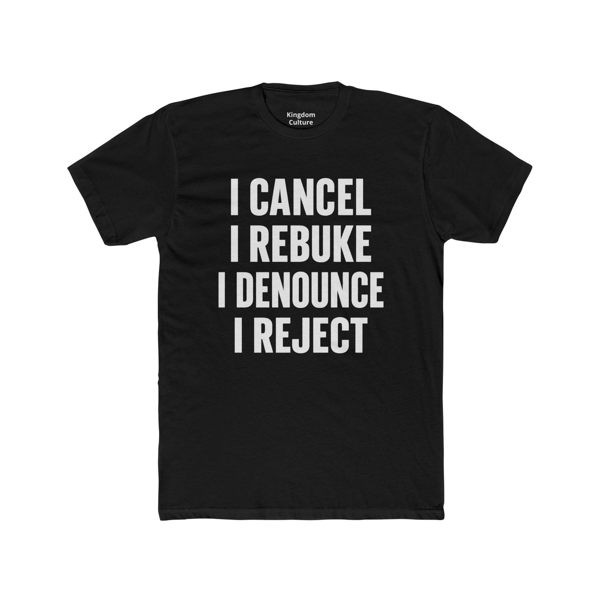 Christian Statement Tee — "I Cancel, I Rebuke, I Denounce, I Reject" / Isaiah 54:17