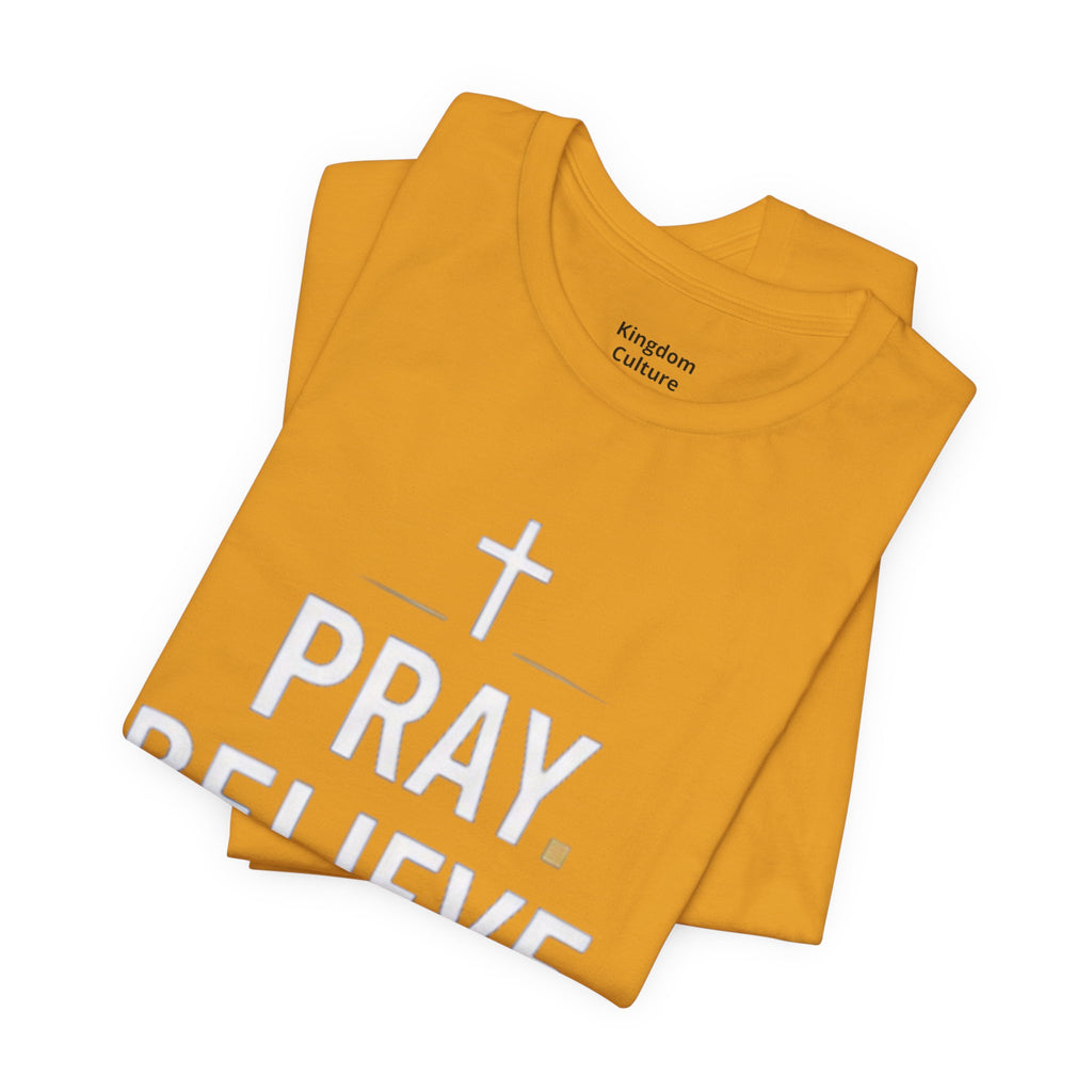 Pray. Believe. Repeat. Tee — Faith, Hope & Grace Christian Short Sleeve Shirt