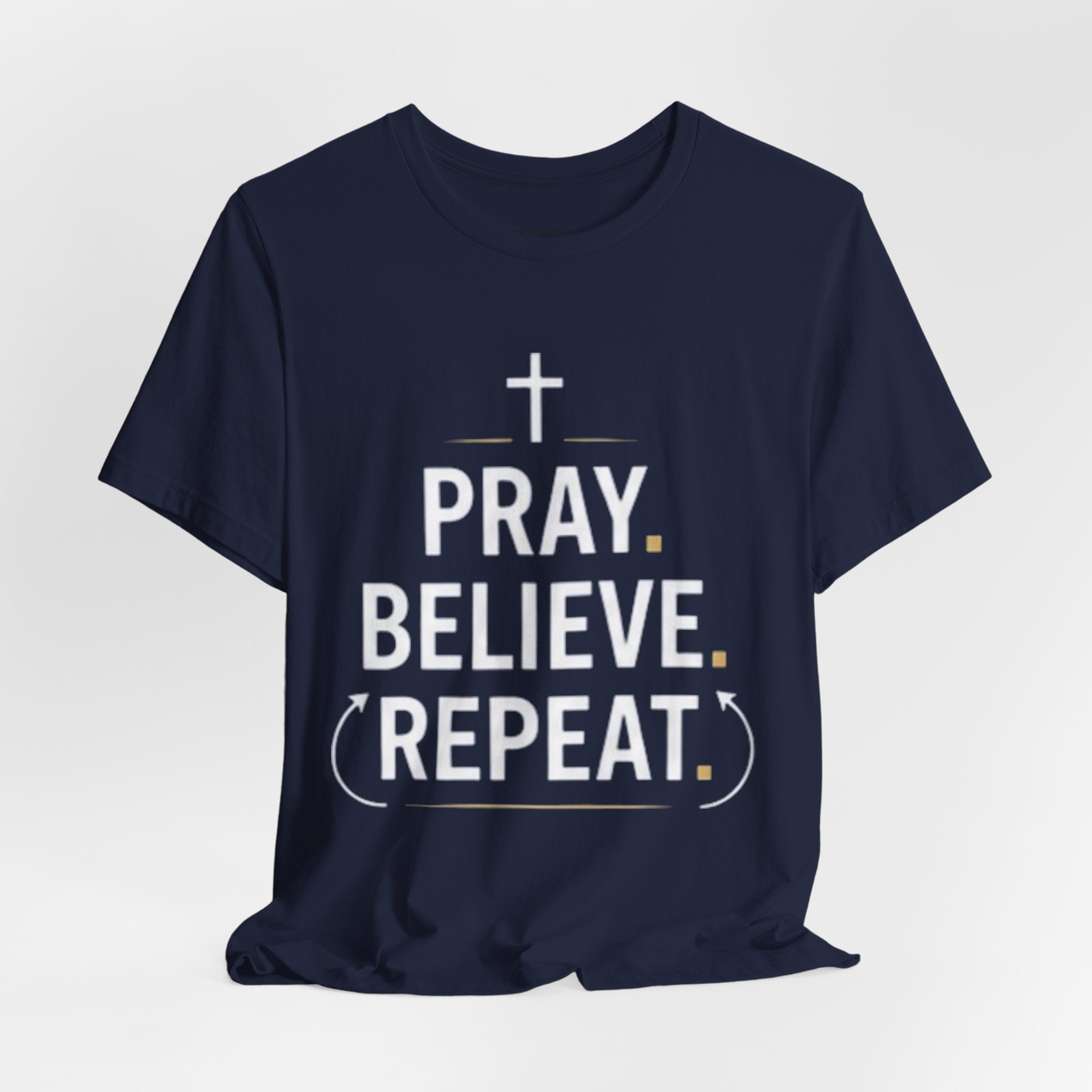 Pray. Believe. Repeat. Tee — Faith, Hope & Grace Christian Short Sleeve Shirt
