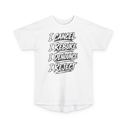 I Cancel I Rebuke I Denounce I Reject — Long Body Tee (No Weapon Formed Will Prosper, Isaiah 54:17)
