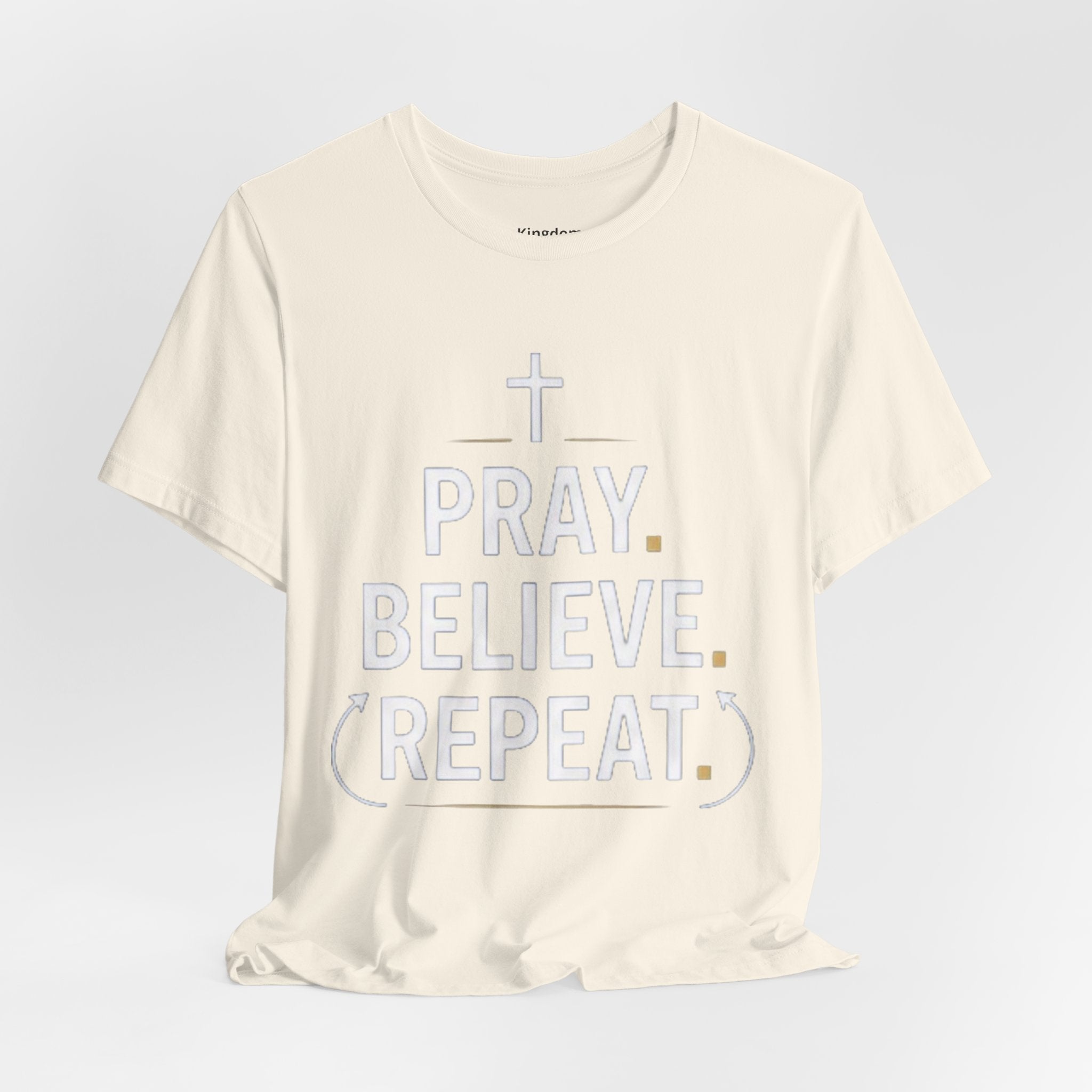 Pray. Believe. Repeat. Tee — Faith, Hope & Grace Christian Short Sleeve Shirt