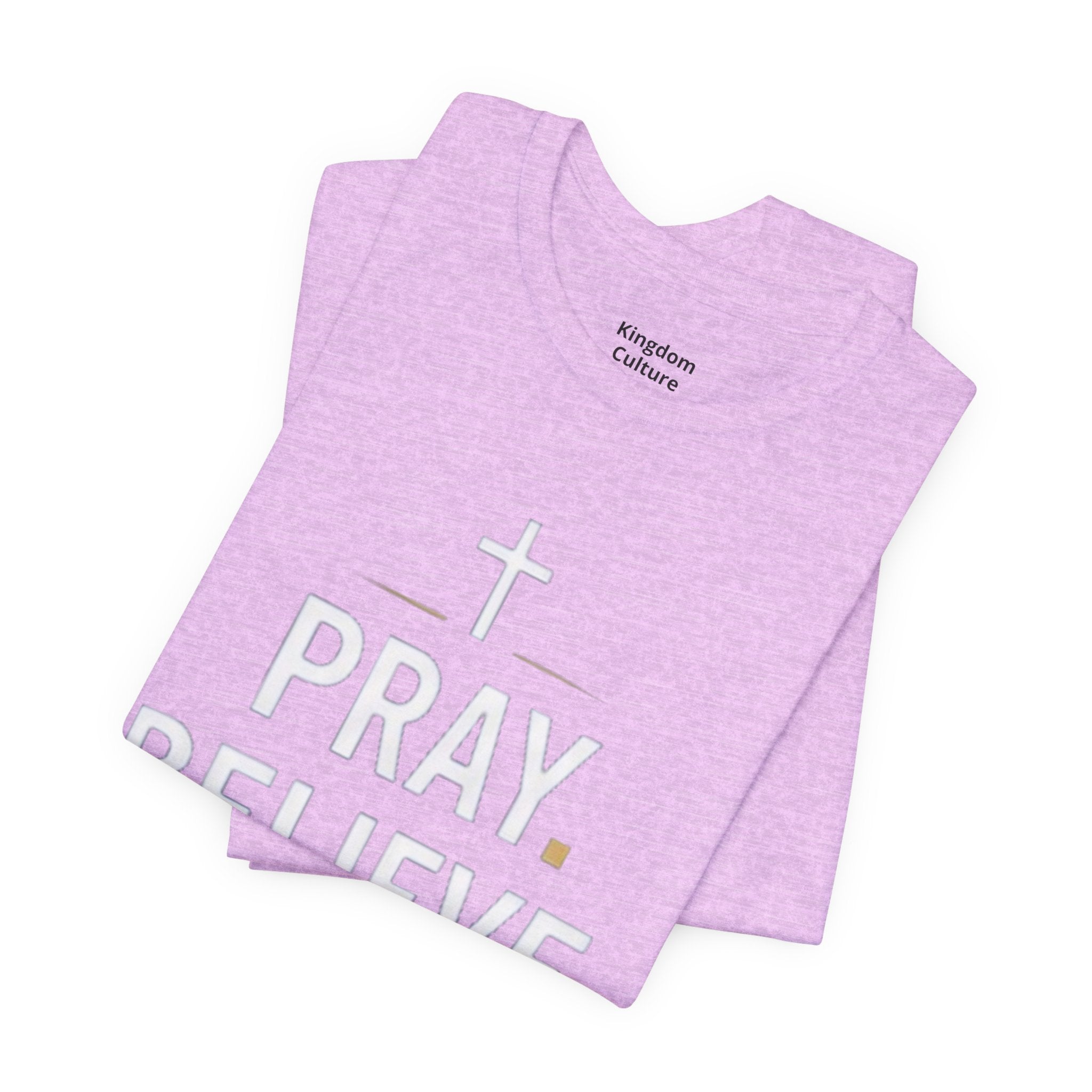 Pray. Believe. Repeat. Tee — Faith, Hope & Grace Christian Short Sleeve Shirt