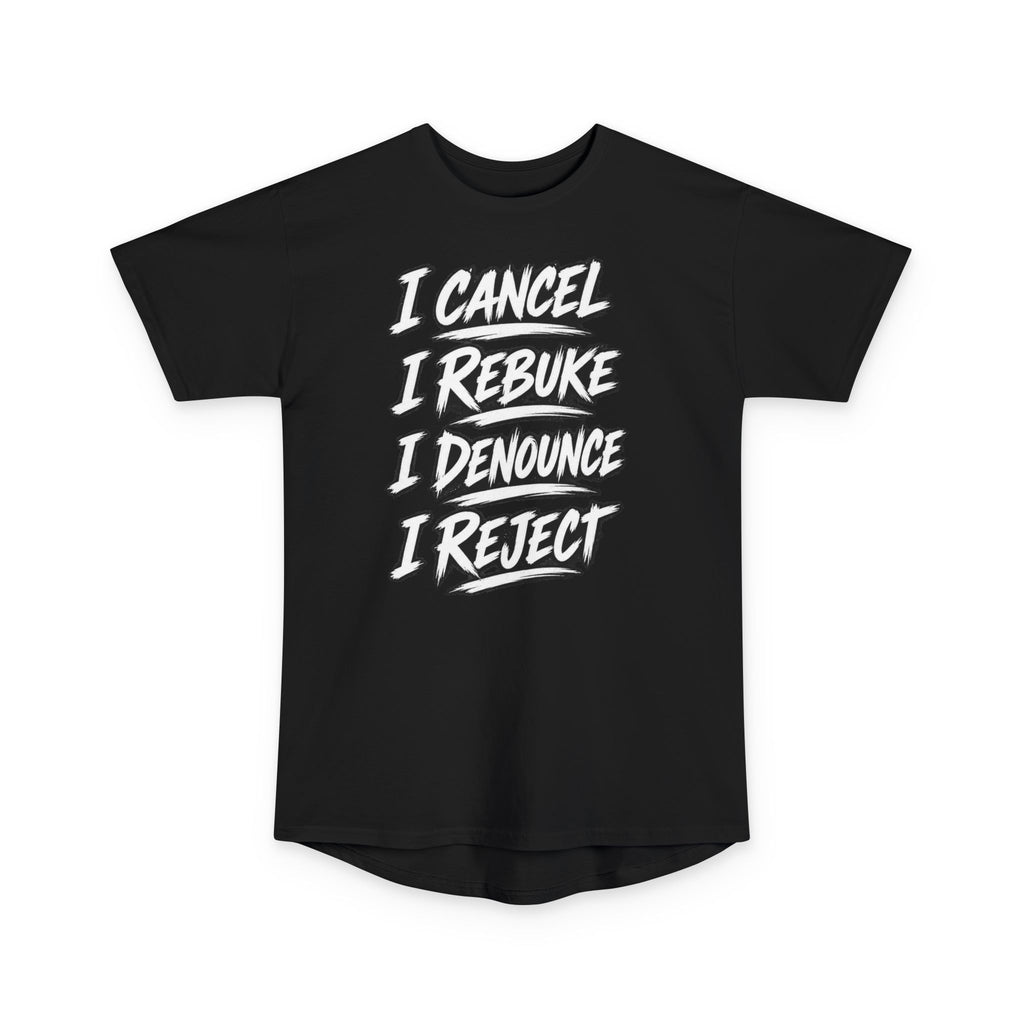 I Cancel I Rebuke I Denounce I Reject — Long Body Tee (No Weapon Formed Will Prosper, Isaiah 54:17)