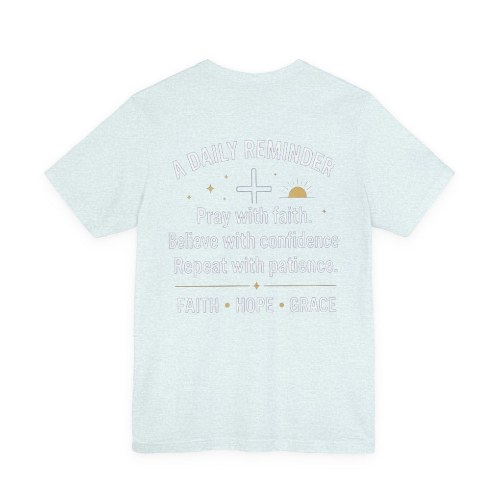 Pray. Believe. Repeat. Tee — Faith, Hope & Grace Christian Short Sleeve Shirt