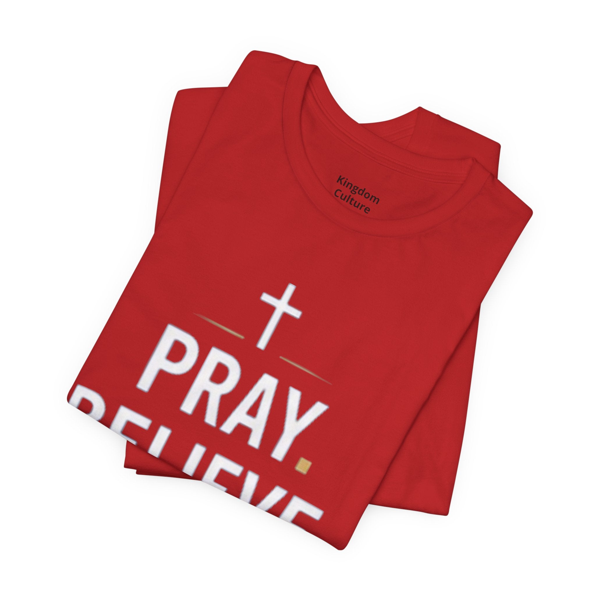 Pray. Believe. Repeat. Tee — Faith, Hope & Grace Christian Short Sleeve Shirt