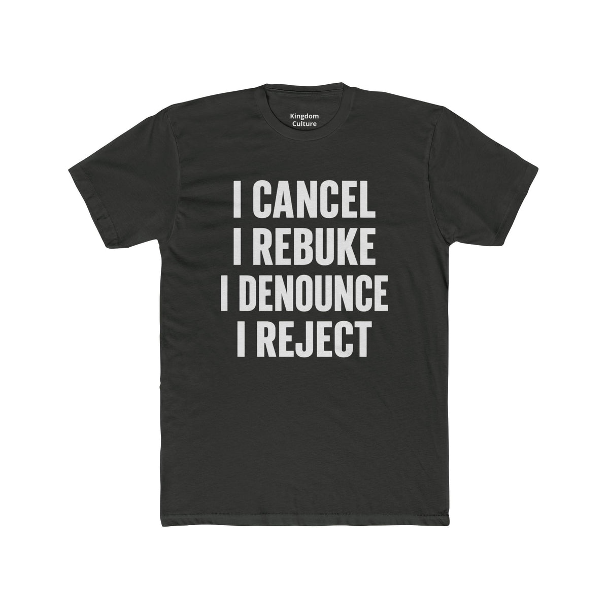 Christian Statement Tee — "I Cancel, I Rebuke, I Denounce, I Reject" / Isaiah 54:17