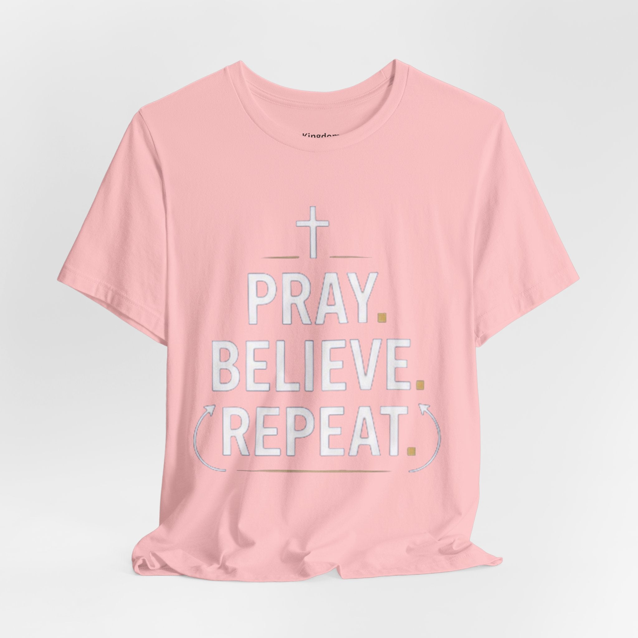Pray. Believe. Repeat. Tee — Faith, Hope & Grace Christian Short Sleeve Shirt