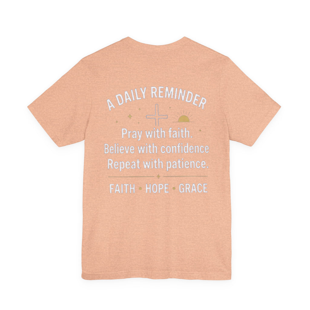 Pray. Believe. Repeat. Tee — Faith, Hope & Grace Christian Short Sleeve Shirt