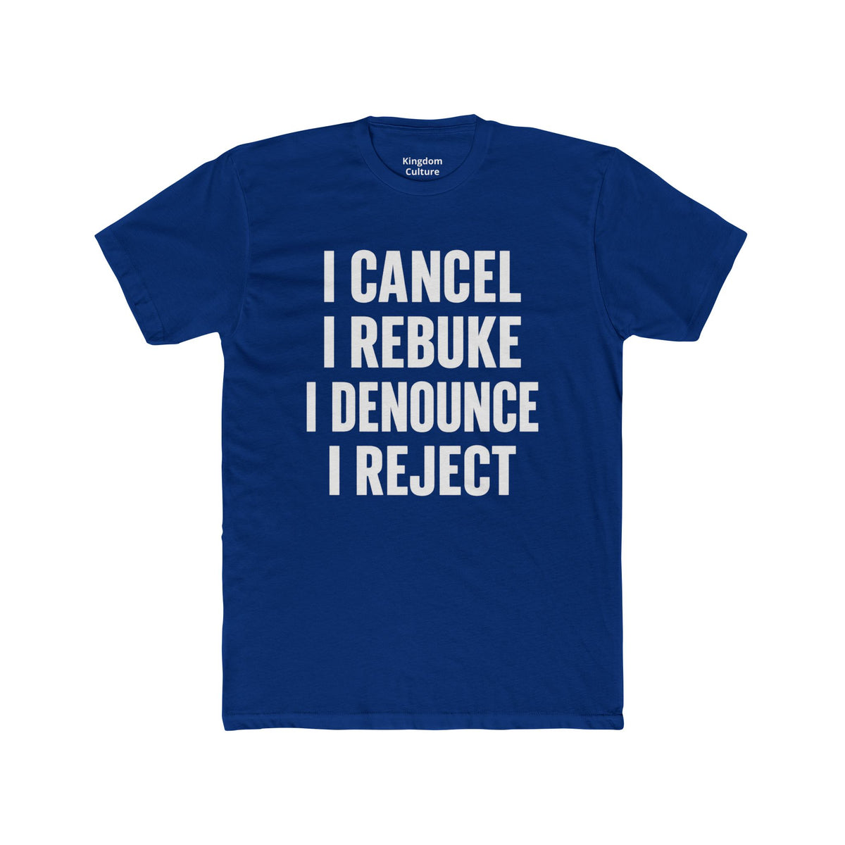 Christian Statement Tee — "I Cancel, I Rebuke, I Denounce, I Reject" / Isaiah 54:17