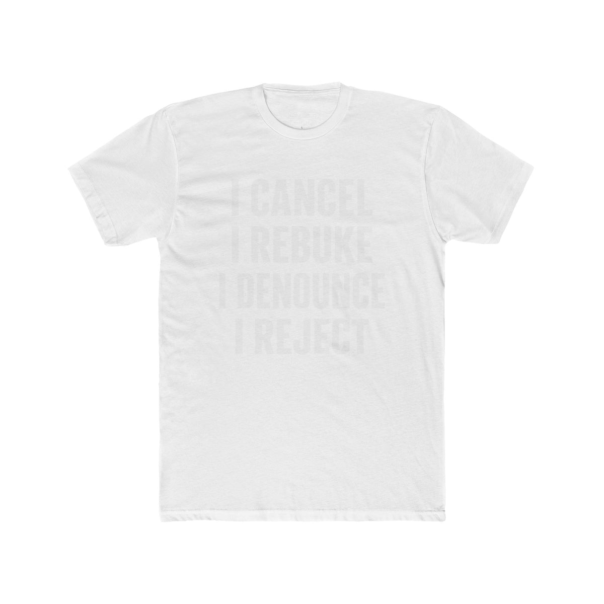 Christian Statement Tee — "I Cancel, I Rebuke, I Denounce, I Reject" / Isaiah 54:17