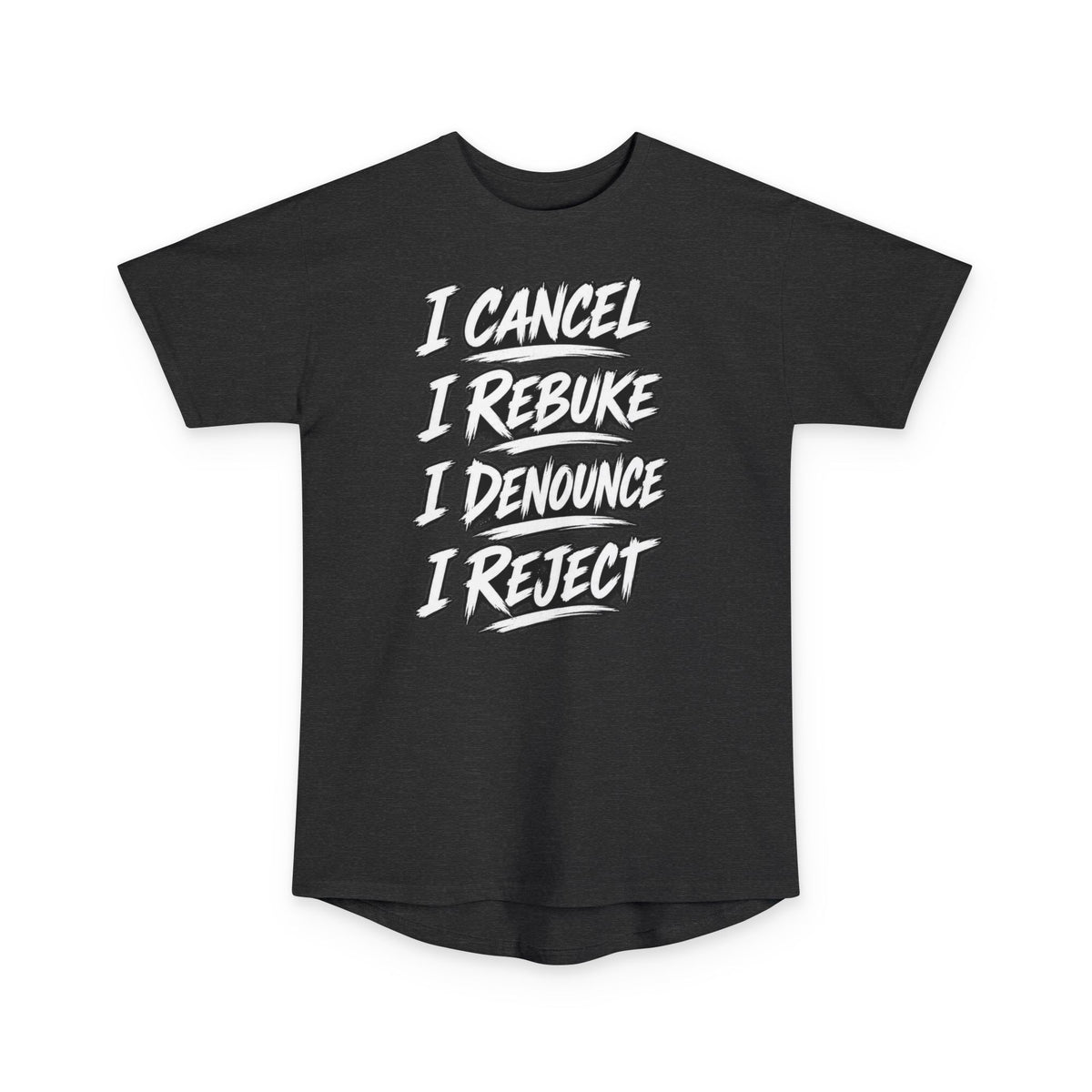 I Cancel I Rebuke I Denounce I Reject — Long Body Tee (No Weapon Formed Will Prosper, Isaiah 54:17)